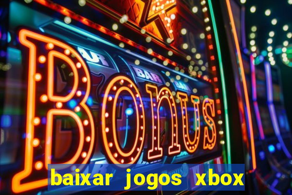 baixar jogos xbox 360 usando utorrent